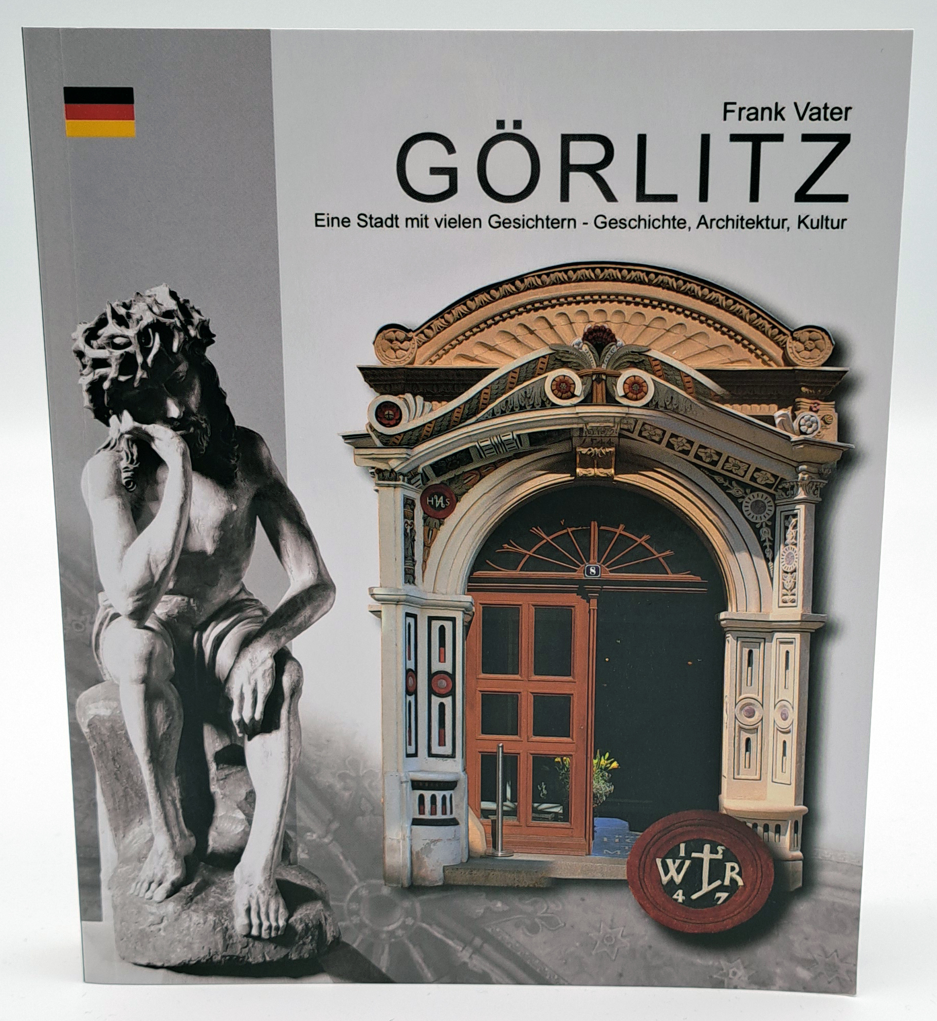 Architektur- und Stadtführer - Görlitz: Eine Stadt mit vielen Gesichtern